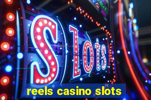 reels casino slots